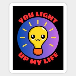 You Light Up My Life | Light Bulb Pun Sticker